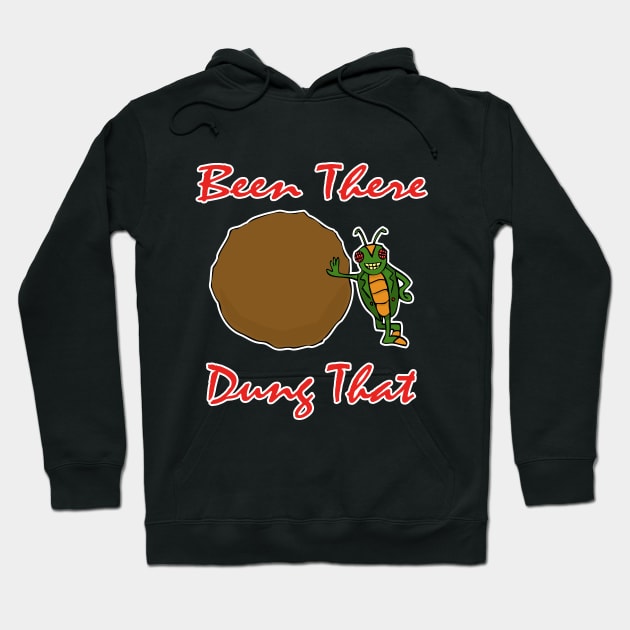 Been There Dung That Hoodie by headrubble